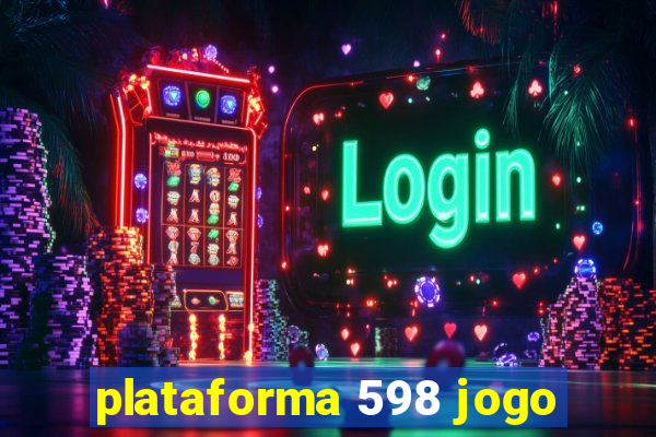 plataforma 598 jogo